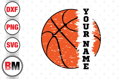 Distressed Basketball Custom Name SVG, PNG, DXF Files