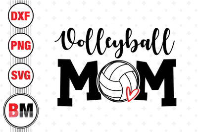 Volleyball Mom SVG&2C; PNG&2C; DXF Files