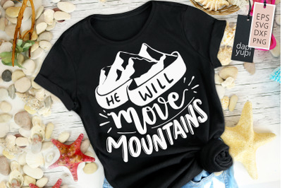 He Will Move Mountains SVG Adventure Quotes