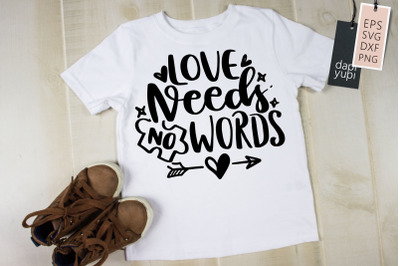 Love Needs No Words SVG Autism Quotes