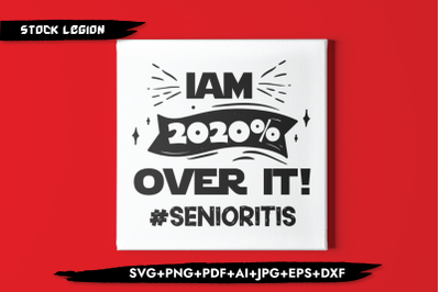 I Am 2020% Over It SVG