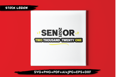 Senior 2021 Two Thousand Twenty One SVG