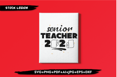 Senior Teacher 2020 Toiletpaper SVG