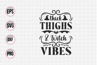 thick thighs and witch vibes svg.