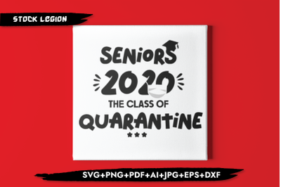 Seniors 2020 Class Of Quarantine SVG