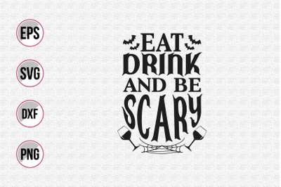 Eat drink and be scary svg.