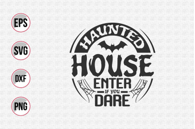 Haunted house enter if you dare svg.