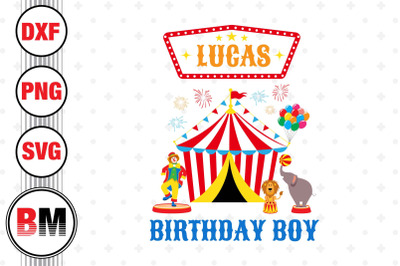 Birthday Boy Circus SVG SVG, PNG, DXF Files