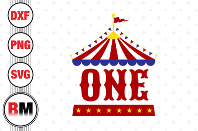 One Birthday Circus SVG, PNG, DXF Files