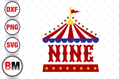 Nine Birthday Circus SVG, PNG, DXF Files