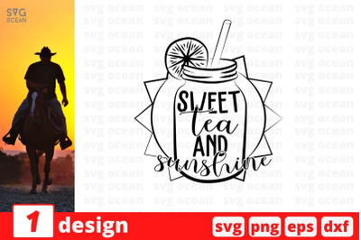 Sweet tea and sunshine SVG Cut File