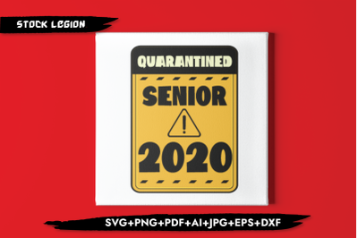 Quarantined Senior 2020 Warning SVG