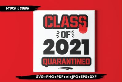 Class Of 2021 Quarantined Red SVG