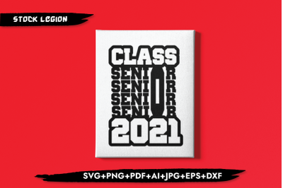 Class Senior 2021 SVG