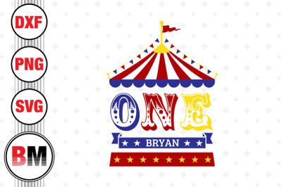 One Birthday Circus SVG, PNG, DXF Files