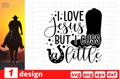 I love Jesus but I cuss a little SVG Cut File