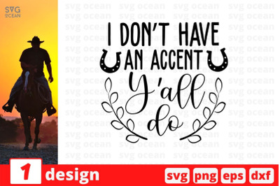 I dont have an accent yall do SVG Cut File