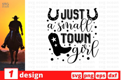 Just a small town girl SVG Cut File