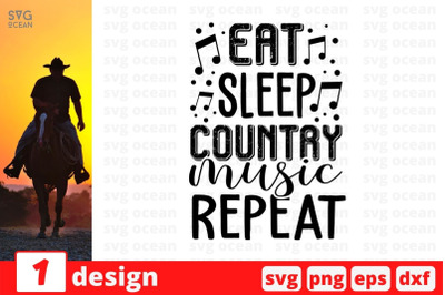 Eat sleep country music repeat SVG Cut File