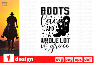 Boots lace &amp;amp; a whole lot of grace SVG Cut File