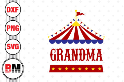 Grandma Birthday Circus SVG, PNG, DXF Files