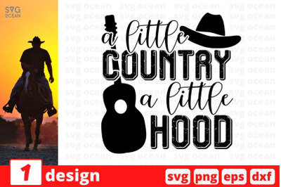 A little country a little hood SVG Cut File