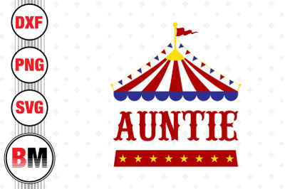 Auntie Birthday Circus SVG, PNG, DXF Files