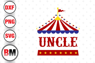 Uncle Birthday Circus SVG, PNG, DXF Files