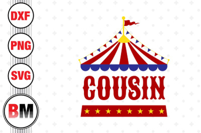 Cousin Birthday Circus SVG, PNG, DXF Files