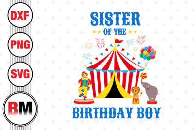 Sister of the Birthday Boy Circus SVG, PNG, DXF Files