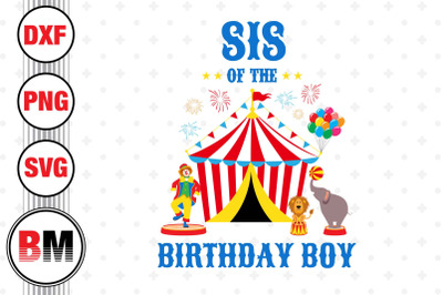 Sis of the Birthday Boy Circus SVG, PNG, DXF Files