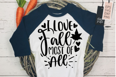 I Love Fall Most Of All SVG Autumn Quotes