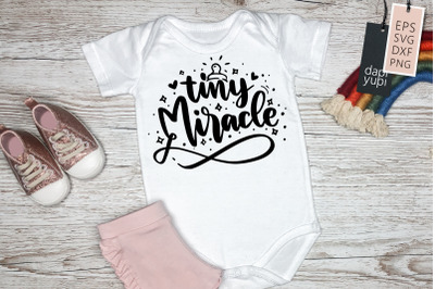 Tiny Miracle SVG Baby Quotes