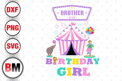 Brother of the Birthday Girl Circus SVG, PNG, DXF Files