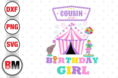 Cousin of the Birthday Girl Circus SVG, PNG, DXF Files