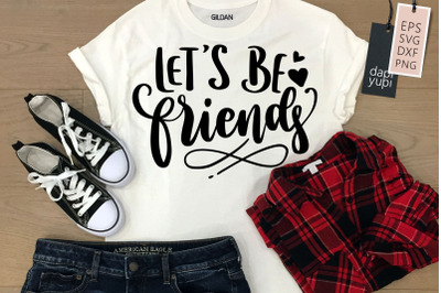 Let&#039;s Be Friends SVG Bestfriend Quotes