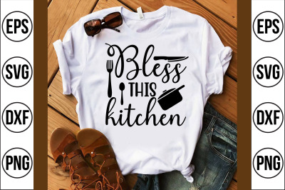 bless this kitchen svg cut file