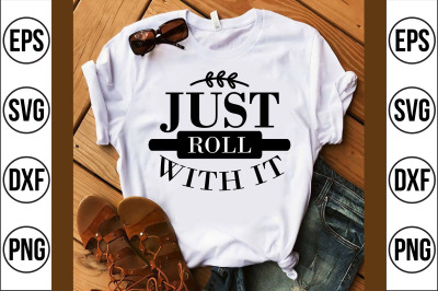 just roll with it svg cut file