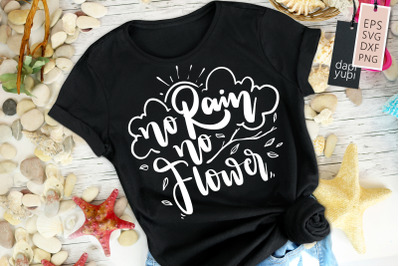 No Rain No Flower SVG Blooming Quotes