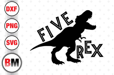 Five Birthday T Rex SVG, PNG, DXF Files