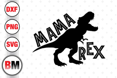 Mama T Rex SVG, PNG, DXF Files