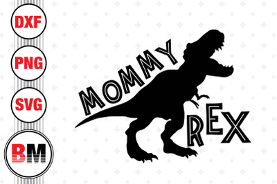 Mommy T Rex SVG, PNG, DXF Files