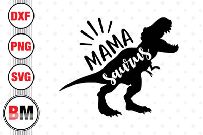 Mama Saurus SVG, PNG, DXF Files