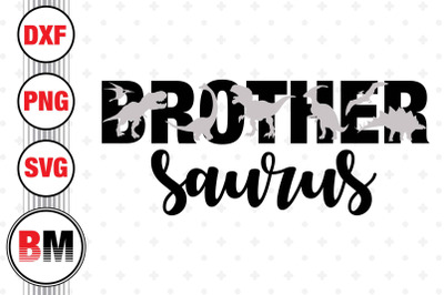 Brother Saurus SVG, PNG, DXF Files