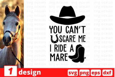 You cant scare me I ride a mare SVG Cut File