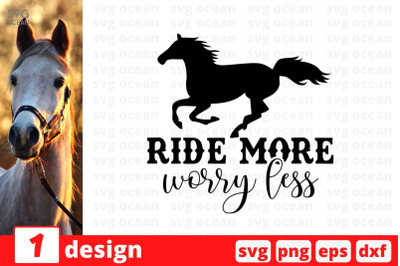 Ride more worry less SVG Cut File