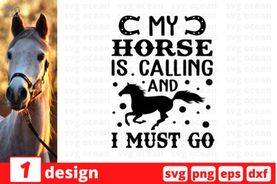 My horse is calling and I must go SVG Cut File