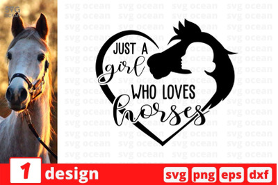 Just a girl who loves horses SVG Cut File