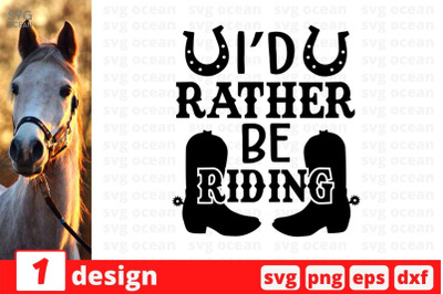 Id rather be riding SVG Cut File