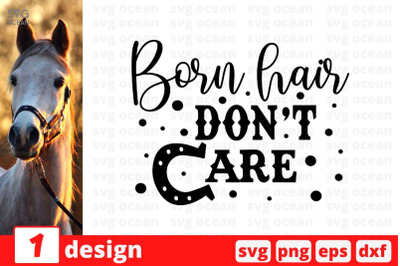 Born hair dont care SVG Cut File